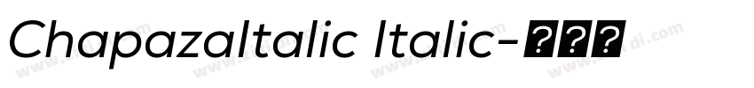 ChapazaItalic Italic字体转换 ChapazaItalic Italic字体转换